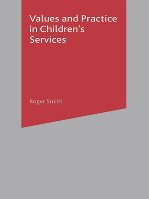 cover image of Values and Practice in Children's Services